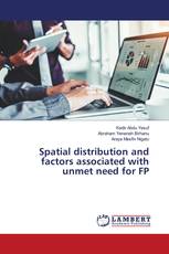 Spatial distribution and factors associated with unmet need for FP