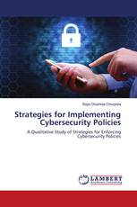 Strategies for Implementing Cybersecurity Policies