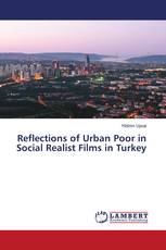 Reflections of Urban Poor in Social Realist Films in Turkey