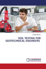 SOIL TESTING FOR GEOTECHNICAL ENGINEERS