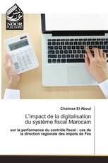 L’impact de la digitalisation du système fiscal Marocain