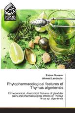 Phytopharmacological features of Thymus algeriensis
