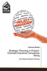 Strategic Planning in Project-Oriented Industrial Companies Along