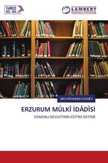 ERZURUM MÜLKÎ İDÂDÎSİ