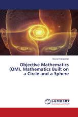 Objective Mathematics (OM), Mathematics Built on a Circle and a Sphere