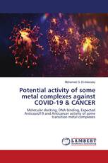 Potential activity of some metal complexes against COVID-19 & CANCER