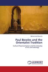 Paul Bowles and the Orientalist Tradition
