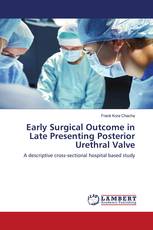 Early Surgical Outcome in Late Presenting Posterior Urethral Valve