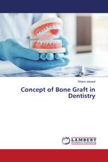 Concept of Bone Graft in Dentistry