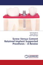 Screw Versus Cement Retained Implant Supported Prosthesis – A Review