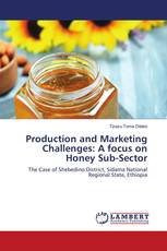 Production and Marketing Challenges: A focus on Honey Sub-Sector
