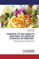 FORGERY OF ART OBJECTS AND ROLE OF MEDICAL SCIENCES IN FORENSIC