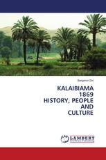 KALAIBIAMA 1869 HISTORY, PEOPLE AND CULTURE