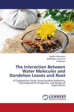 The Interaction Between Water Molecules and Dandelion Leaves and Root