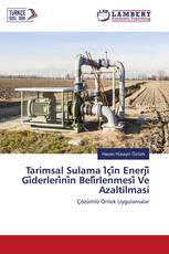 Tarimsal Sulama İçi̇n Enerji̇ Gi̇derleri̇ni̇n Beli̇rlenmesi̇ Ve Azaltilmasi