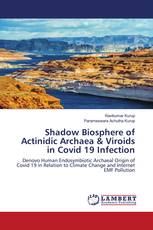Shadow Biosphere of Actinidic Archaea & Viroids in Covid 19 Infection