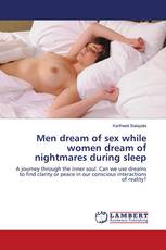 Men dream of sex while women dream of nightmares during sleep