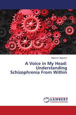 A Voice in My Head: Understanding Schizophrenia From Within