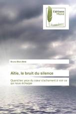 Aïtie, le bruit du silence