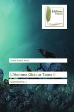 L'Homme Obscur Tome II