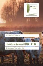 Kossi au Burundi 2002 - 2005