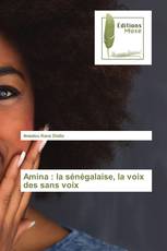 Amina : la sénégalaise, la voix des sans voix