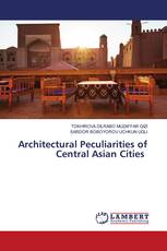 Architectural Peculiarities of Central Asian Cities