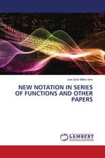 NEW NOTATION IN SERIES OF FUNCTIONS AND OTHER PAPERS