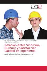 Relación entre Síndrome Burnout y Satisfacción Laboral en Ingenieros