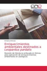 Enriquecimientos ambientales destinados a Leopardus pardalis