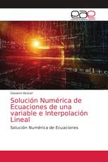 Solución Numérica de Ecuaciones de una variable e Interpolación Lineal