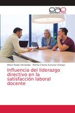 Influencia del liderazgo directivo en la satisfacción laboral docente