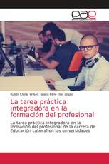 La tarea práctica integradora en la formación del profesional