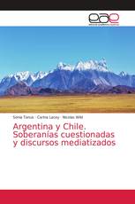 Argentina y Chile. Soberanías cuestionadas y discursos mediatizados