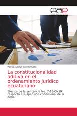 La constitucionalidad aditiva en el ordenamiento jurídico ecuatoriano