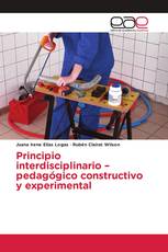 Principio interdisciplinario – pedagógico constructivo y experimental