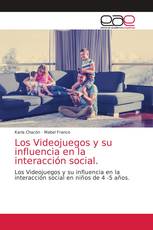 Los Videojuegos y su influencia en la interacción social.