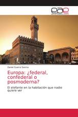 Europa: ¿federal, confederal o posmoderna?