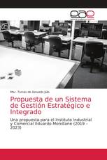 Propuesta de un Sistema de Gestión Estratégico e Integrado