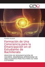 Formación de Una Consciencia para la Emancipación en el Estudiante de Bachillerato