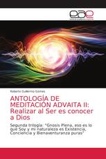 ANTOLOGÍA DE MEDITACIÓN ADVAITA II: Realizar al Ser es conocer a Dios