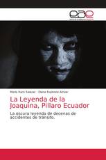 La Leyenda de la Joaquina, Pillaro Ecuador