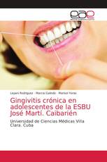 Gingivitis crónica en adolescentes de la ESBU José Martí. Caibarién