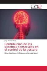 Contribución de los sistemas sensoriales en el control de la postura