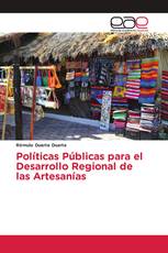 Políticas Públicas para el Desarrollo Regional de las Artesanías
