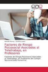 Factores de Riesgo Psicosocial Asociados al Teletrabajo, en Profesores