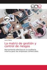 La matriz de gestión y control de riesgos