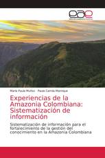 Experiencias de la Amazonia Colombiana: Sistematización de información