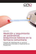 Medición y seguimiento de parámetros bioquímicos básicos en la farmacia comunitaria