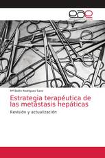 Estrategia terapéutica de las metástasis hepáticas